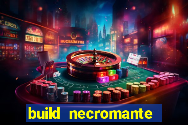 build necromante diablo 4